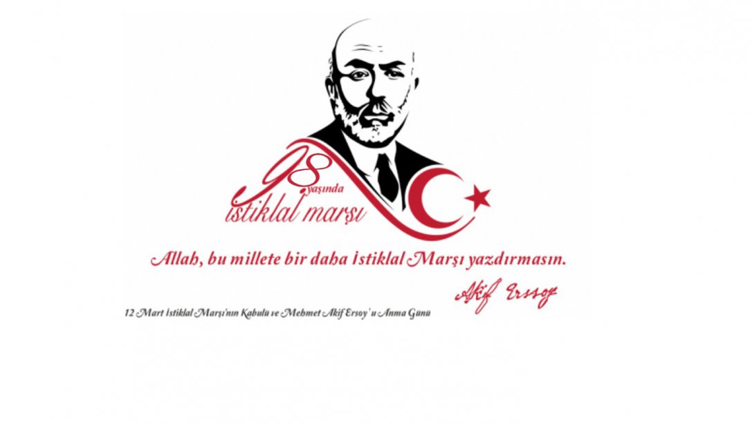 İl Müdürümüz Sayın OKUMUŞ un 12 Mart İstiklal Marşı´nın Kabulü Ve Mehmet Akif Ersoy´u Anma Günü Mesajı