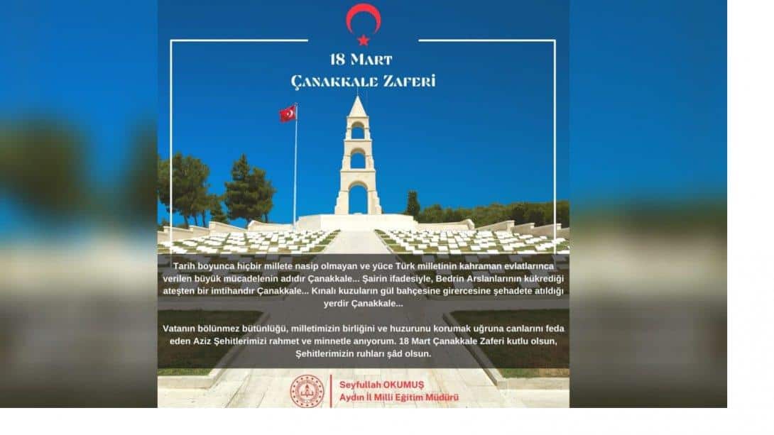 İl Milli Eğitim Müdürümüz Sayın Seyfullah OKUMUŞ'un 18 Mart Çanakkale Zaferi ve Şehitleri Anma Günü Mesajı
