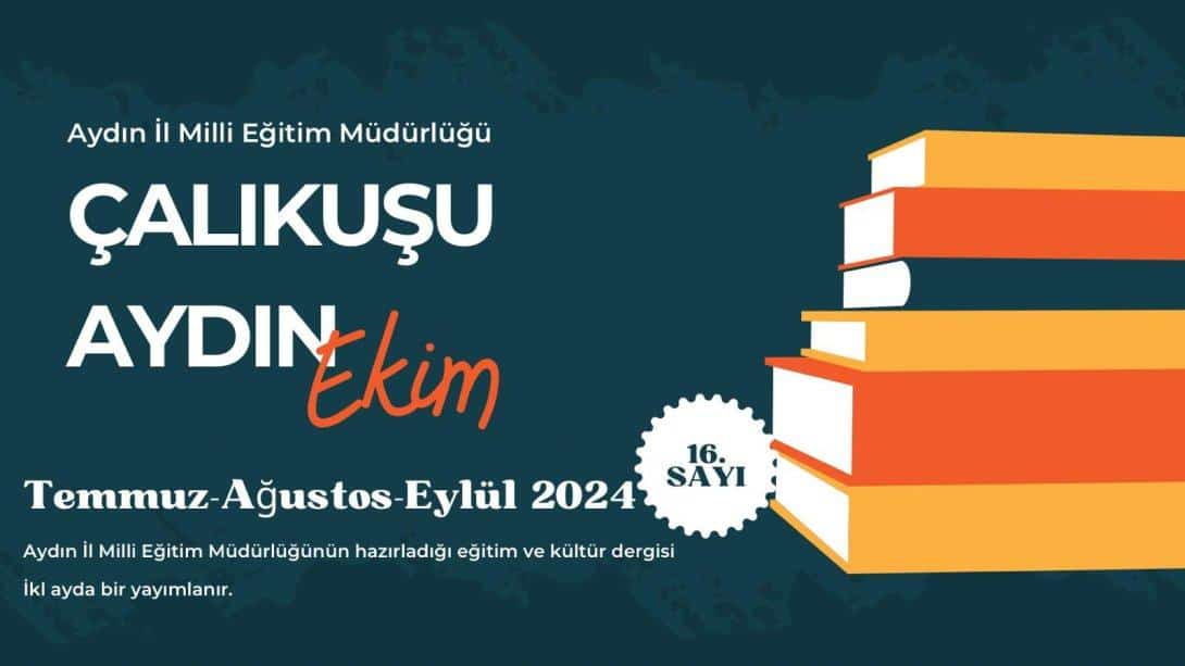 81 ÇALIKUŞU AYDIN İsimli Dijital Dergimizin 16. Sayısı Yayımlandı