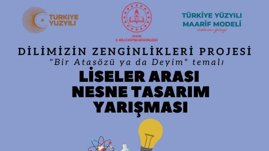 "DİLİMİZİN ZENGİNLİKLERİ PROJESİ" BİR ATASÖZÜ YA DA DEYİM NESNE TASARIMI YARIŞMASI