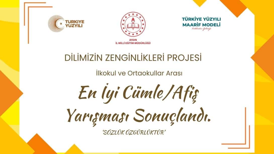 Dilimizin Zenginlikleri Projesi İlkokul ve Ortaokullar Arası "En İyi Cümle/Afiş Yarışması" Sonuçlandı